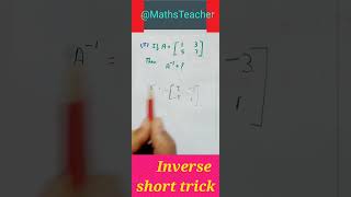 Find Inverse In Seconds || 2×2 Matrix ka inverse kaise jaldi find kaire ?