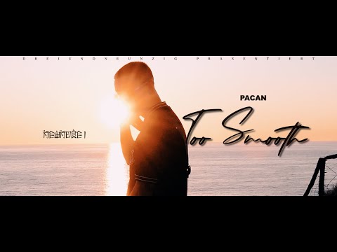 PACAN - TOO SMOOTH (OFFICIAL MUSIC VIDEO)