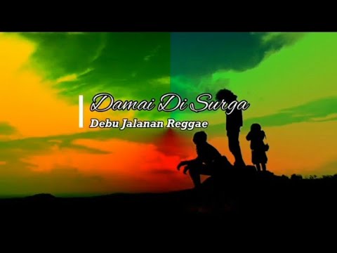 DAMAI DI SURGA - DEBU JALANAN REGGAE LYRIC CHORD LAGU INDONESIA