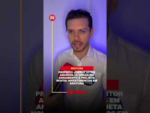 Prefeito Joerly Vitor revela 10 obras em andamento em Aratuba