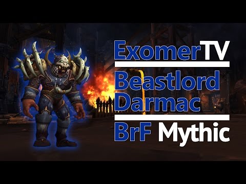 Beastlord Darmac Mythic Blackrock Foundry - Lunatics (Dun Morogh) [Ele PoV]