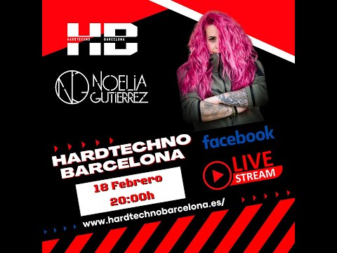 Noelia Gutierrez - Live Stream with Hardtechno Barcelona