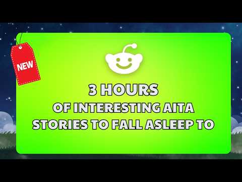 3 HOURS Of Reddit Stories To Fall Asleep To | Reddit Stories Compilation AITA - Best Reddit Stories