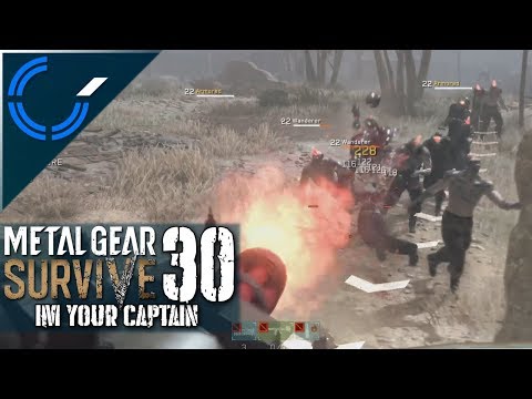 I'm Your Captain - 30 - Let's Stream Metal Gear Survive (PC)