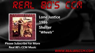 Lone Justice - Wheels