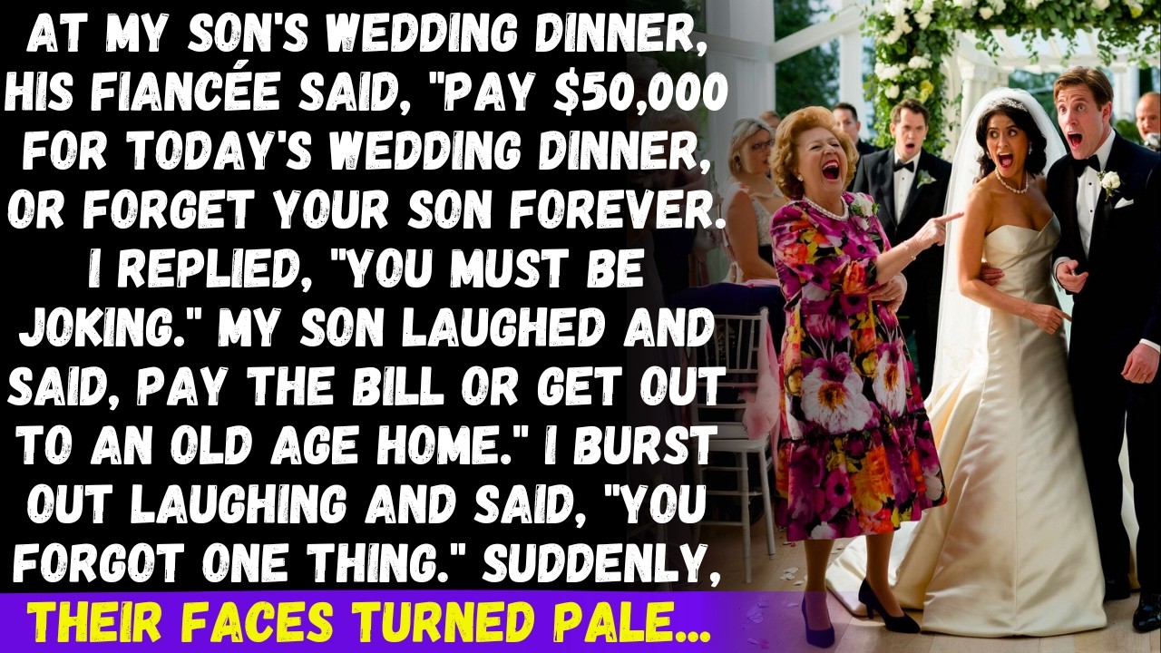 At my son’s wedding, his fiancée: Pay $50K or go to an old age home. Me: Check this screenshot first