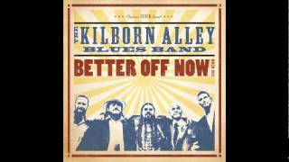 Kilborn Alley Blues Band - Whoa Yeah Woman