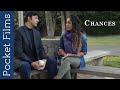 Chances – English Drama Short Film | Love always finds a way