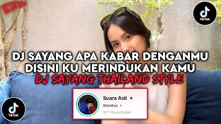 Download lagu DJ SAYANG APA KABAR DENGANMU THAILAND STYLE JEDAG JEDUG FYP TIKTOK TERBARU 2026 mp3