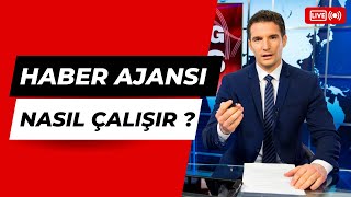 Haber Ajansları Nasıl Çalışır ? (HABERİMİ NASIL SERVİS EDERİM ? İŞTE Y