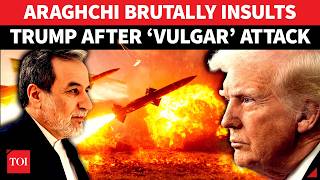 Angry Araghchi Picks DIRECT FIGHT With Trump After ‘Scum, Cuckoo’ Remarks | ‘Your Vulgarity…’