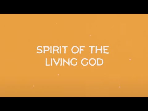 Thumbnail for Spirit of the Living God video