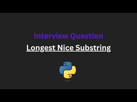 Longest Nice Substring Leetcode 1763 Python