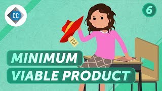 The MVP of Success - Minimum Viable Product: Crash Course Business Entrepreneurship #6