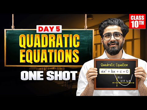 Class 10 QUADRATIC EQUATIONS One Shot 🔥 Class 10 Maths Chapter 4 | One Day One Chapter | Boards 2026