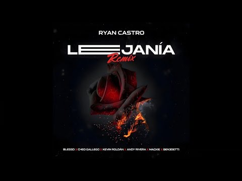 Lejanía (Remix) (Full Version) - Ryan Castro Ft. Blessd, Cheo Gallego, Kevin Roldan....