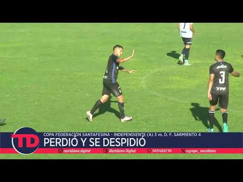 Copa Federación | Perdió y se despidió | Independiente (A) 3 vs. D. F. Sarmiento 4