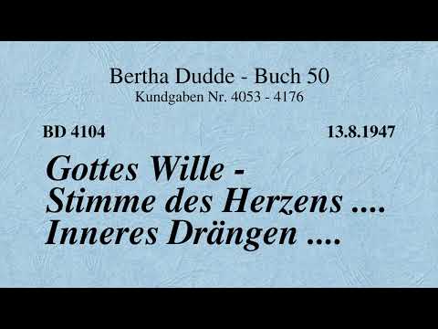 BD 4104 - GOTTES WILLE - STIMME DES HERZENS .... INNERES DRÄNGEN ....