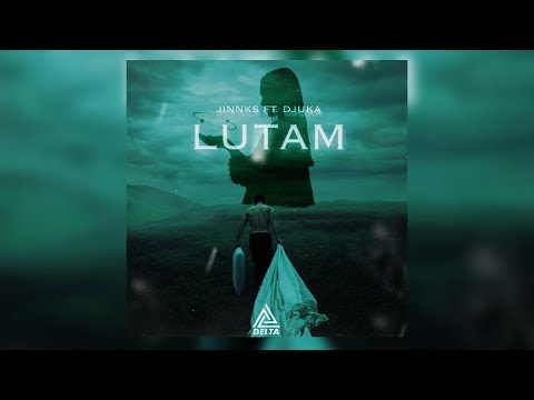 Jinnks X Djuka - Lutam
