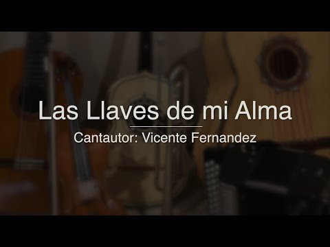 Las Llaves De Mi Alma - Pistas De Vicente Fernandez