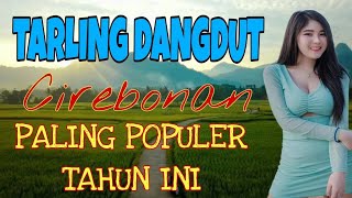 Download lagu TARLING DANGDUT KOPLO CIREBONAN || PALING POPULER DI TAHUN INI mp3 Download lagu TARLING DANGDUT KOPLO CIREBONAN || PALING POPULER DI TAHUN INI mp3