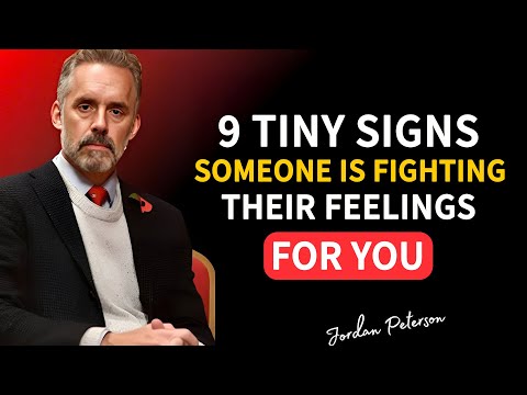9 Subtle Signs Someone Is Secretly Fighting Their Feelings for You | Jordan Peterson