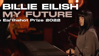 Billie Eilish - my future (The Earthshot Prize 2022)