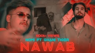 Nawab - Nomi Jutt ft Ghani Tiger Prod Mixam Offici