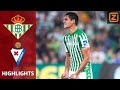 9 GELE en 1 RODE KAART | Real Betis vs Eibar | La Liga 2019/20 | Samenvatting
