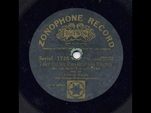 Florrie Forde 'Take Me Back To Dear Old Blighty' 1916 Acoustic 78 rpm