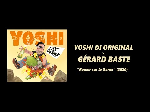 YOSHI x GÉRARD BASTE - Rouler Sur Le Game [Prod: S.O.A.P]