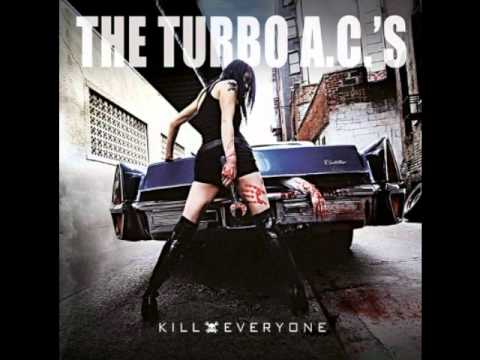 The Turbo A.C.'s - Kill Everyone