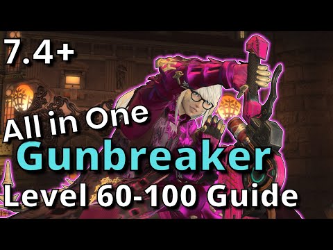 Dawntrail 7.40 Gunbreaker All In One Guide for Level 1-100: From Beginner to Experienced!