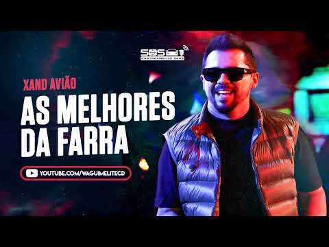XAND AVIÃO   AS MELHORES DA FARRA   SELEÇÃO EXCLUSIVA 70 MÚSICAS