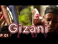 GIZANI SERIES [EP 1]