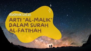 Download lagu Arti Al Malik dalam Surah Al Fatihah Tafsir Al Qur... mp3