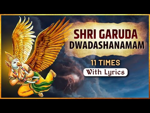 Shri Garuda Dwadashanamam - 11 Times With Lyrics | Powerful Chant | Garuda Stotram | Rajshri Soul