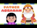 Father Abraham // Plus more Bible songs
