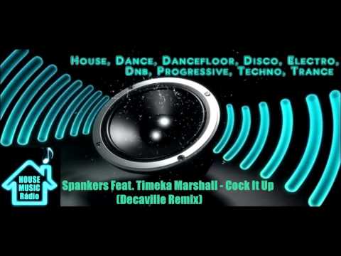 Spankers Feat. Timeka Marshall - Cock It Up (Decaville Remix)