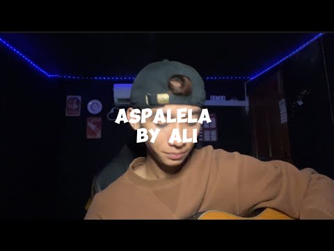 Aspalela Cover by Ali
