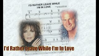 I&#39;d Rather Leave While I&#39;m In Love