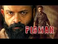 PIGMAN TELUGU 4K FULL MOVIE HD LATEST TELUGU FULL MOVIE 2023 TELUGU MOVIES