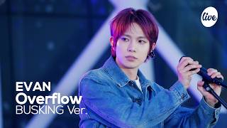Download lagu [Pre-release] [4K] EVAN “Overflow” Band LIVE BUSKING ver. | it's Live mp3
