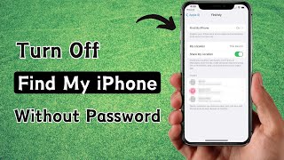 How To Turn Off Find My iPhone Without Apple ID Password