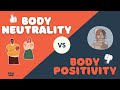 Body Image What S The Difference Between Body Positivity And Body Neutrality