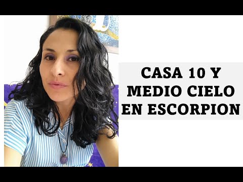 Casa 10 y Medio Cielo en ESCORPIÓN ♏