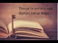 Fjal Te Verteta Nga Jakup Asipi