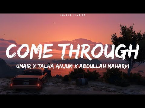 Umair - Come Through (Lyrics) Ft. Talha Anjum & Abdullah Maharvi | Rock Star Without a guitar lyrics