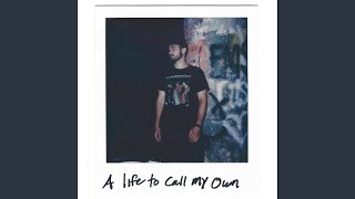 A Life to Call my Own Music Video