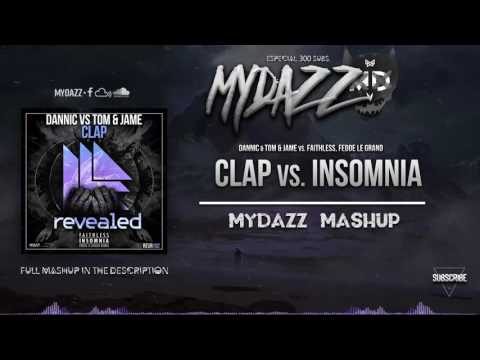 [Especial 300 Subs.] Clap vs. Insomnia (MYDAZZ Mashup)
